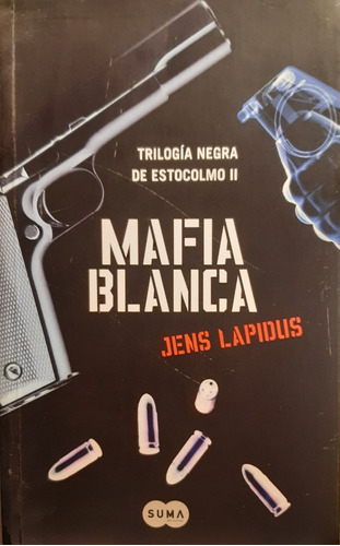Libro Mafia Blanca Jens Lapidus 655 Pág. Suma De Letras 2010