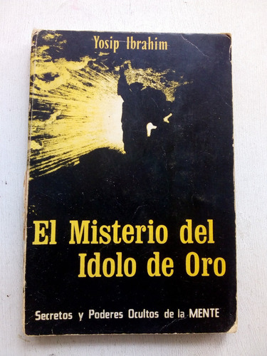 Misterio Del Idolo De Oro De Ibrahim Yosip (usado)