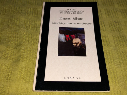 Querido Y Remoto Muchacho - Ernesto Sábato - Losada