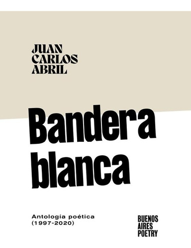 Bandera Blanca - Abril, Juan Carlos