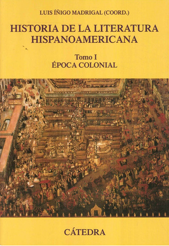 Libro Historia De La Literatura Hispanoamericana Tomo I Epoc