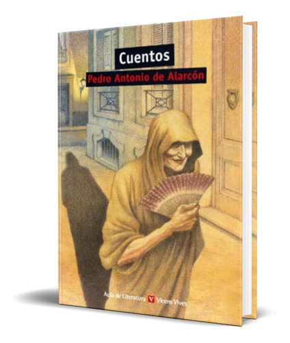 Cuentos, De Pedro Antonio De Alarcon. Editorial Vicens-vives