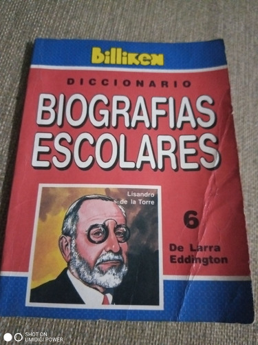 Diccionario Biografías Escolares 6 - Lisandro De La Torre