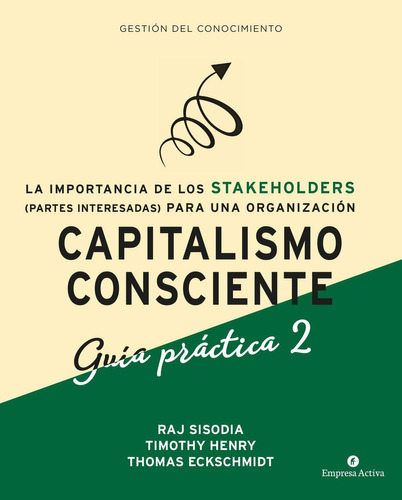 Libro Capitalismo Consciente. Guía Práctica 2.