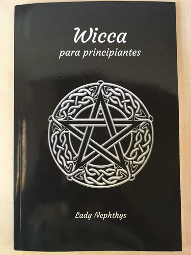 Libro Wicca Para Principiantes [introduccion] Lady Nephthys 