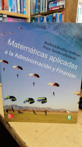 Libro Matematicas Aplicadas A La Administracion Y Finanzas