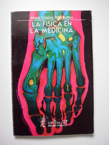 La Física En La Medicina - María Cristina Piña Barba - 1993