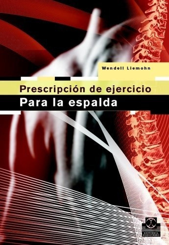 Prescripcion De Ejercicio Para La Espalda - Liemohn,, de LIEMOHN, WENDELL. Editorial Paidotribo en español