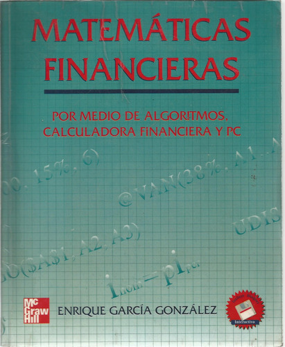 Matemáticas Financieras // Enrique García González.  