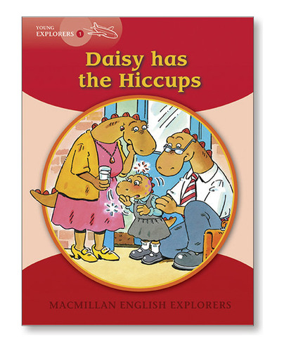 Libro Daisy Has The Hiccups Expl.niv1 - Young Explorers