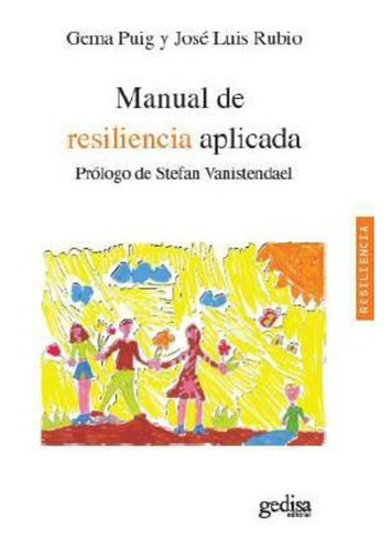 Manual De Resiliencia Aplicada - Gema Puig - Jose Luis Rubio