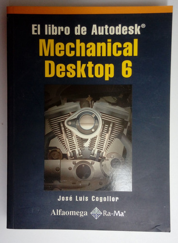 El Libro De Autodesk - Mechanical Desktop 6 - J. Cogollor (Usado)