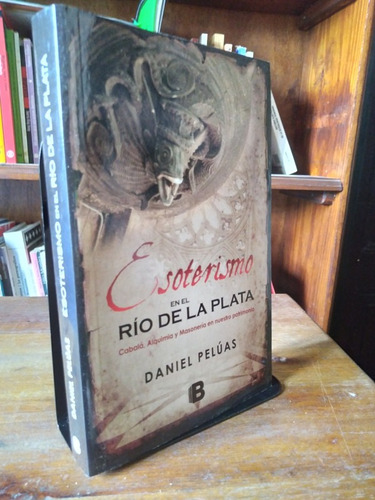 Esoterismo En El Rio De La Plata - Daniel Peluas (mb)