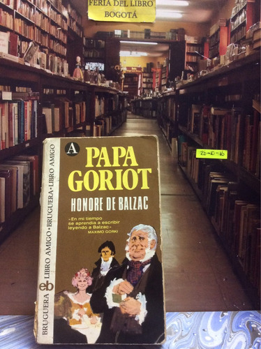 Papa Goriot - Honore De Blazac - Novela 