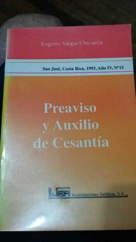 Preaviso Y Auxilio De Cesantia. Eugenio Vargas. 1993