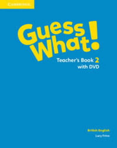 Guess What! 2 - Teacher`s Book With Dvd