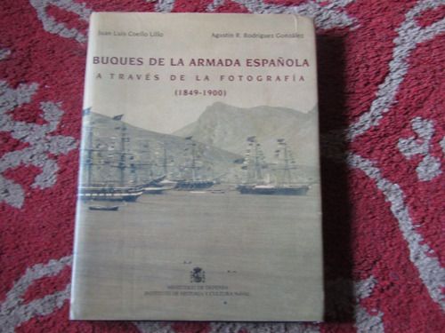 Buques De La Armada Española 1849-1900 Coello-roderiguez