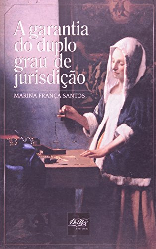 Libro Garantia Do Duplo Grau De Jurisdição De Marina França