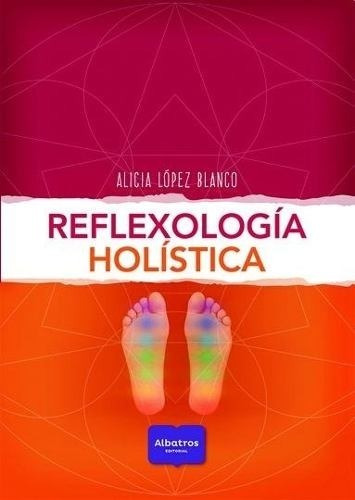 Reflexologia Holistica - Alicia Lopez Blanco