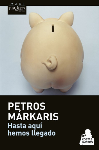 Hasta Aqui Hemos Llegado - Markaris,petros