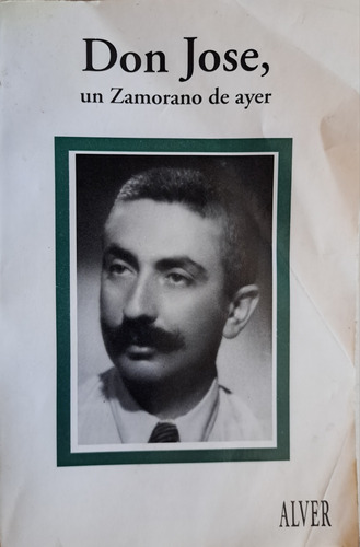 Don José, Un Zamorano De Ayer, Alver, 1996