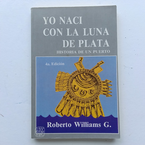 Yo NacĂ Con La Luna De Plata. Roberto Williams G. Ivec. 1979 (Usado)
