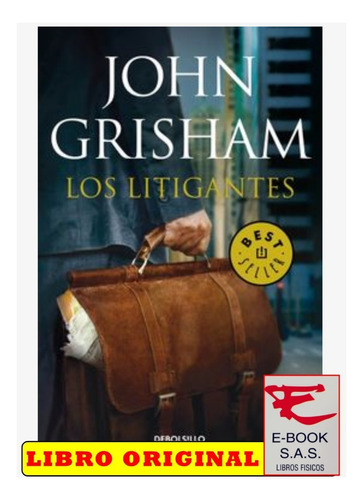 Los Litigantes, De Jhon Grisham. Editorial Debolsillo, Tapa Blanda En Español