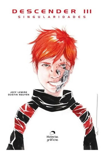 Descender 3. Singularidades -  Jeff Lemire / Dustin Nguyen