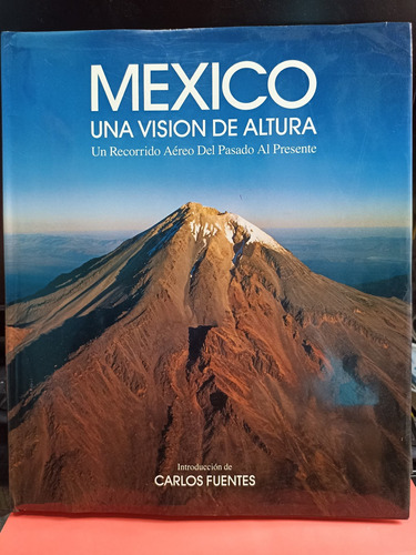 México Una Visión De Altura Recorrido Aéreo Pasado Presente 