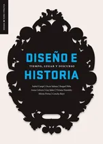 Comprar Diseño E Historia, De Raquel Pelta Y Otros. Editorial Editorial Designio, Tapa Blanda En Español, 2010