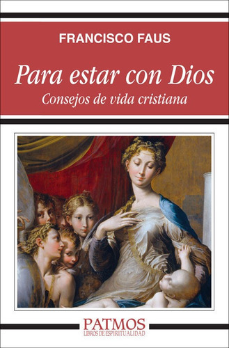 Para estar con Dios, de Faus Pascuchi, Francisco. Editorial Ediciones Rialp, S.A., tapa blanda en español