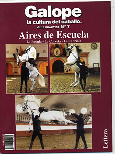 Galope La Cultura Del Caballo 7 - Aires De Escuela -galope: