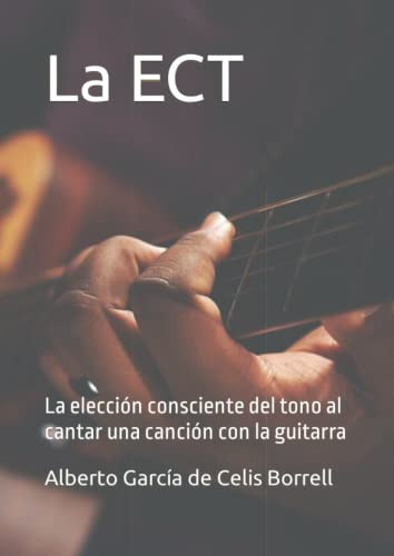 La Ect: La Eleccion Consciente Del Tono Al Cantar Una Cancio