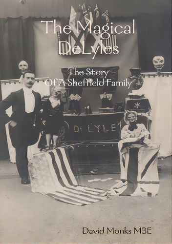 The Magical Delyles - The Story Of A Sheffield Family, De Monks, David. Editorial Lulu Pr, Tapa Blanda En Inglés