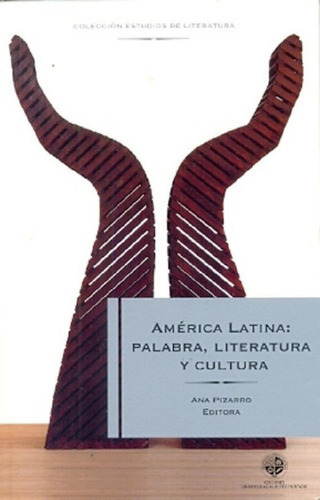 Libro - America Latina: Palabra, Literatura Y Cultura, De P