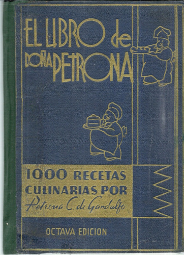 El Libro De Doña Petrona. Petrona C. De Gandulfo  8a. Edic.