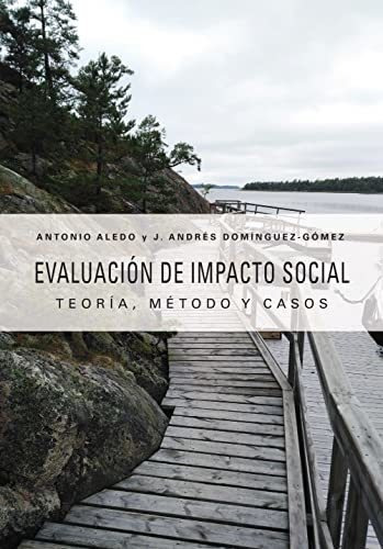 Evaluación De Impacto Social: Teoría, Método Y Casos Práctic