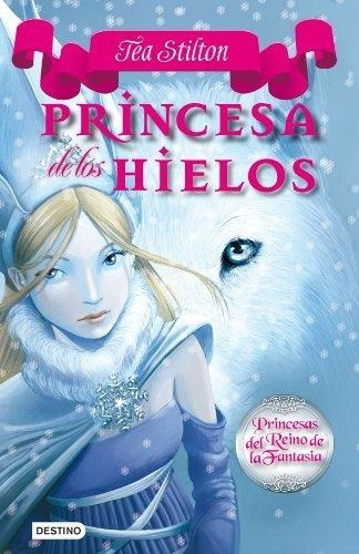  Princesas Del Reino De La Fantasia 1 : Princesa De Los Hiel