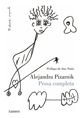 Prosa Completa - Pizarnik - Pizarnik Alejandra