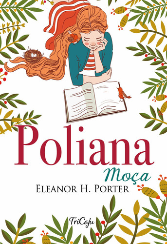 Poliana moça, de Eleanor Hodgman Porter. Série Clássicos da literatura mundial Ciranda Cultural Editora E Distribuidora Ltda., capa mole em português, 2021