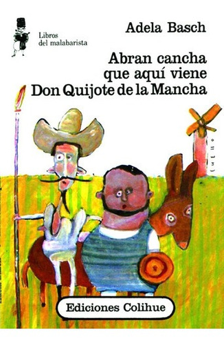 Abran Cancha Que Aqui Viene Don Quijote De La Mancha