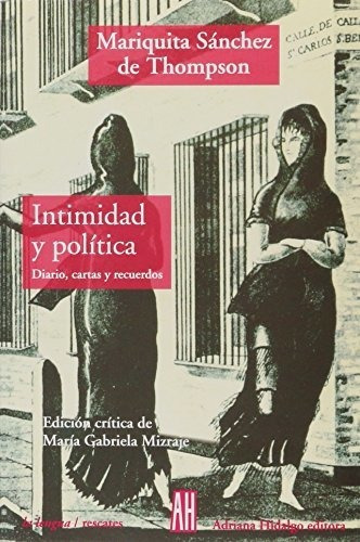 Libro Intimidad Y Politica De Mariquita Sanchez De Thompson