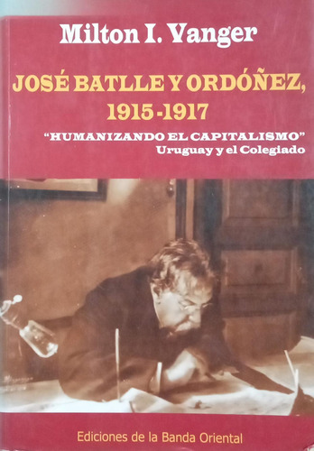 José Battle Y Ordóñez 1915 1917 Milton Vanger (Usado)