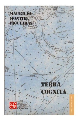 Terra Cognita | Mauricio Montiel Figueiras