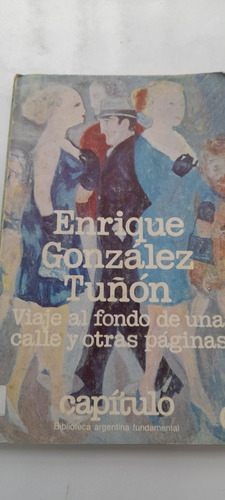 Viaje Al Fondo De Una Calle Y Otras Paginas De Enrique Tuñon