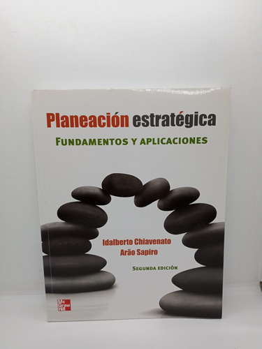 Planeación Estratégica - Fundamentos Y Aplicaciones 