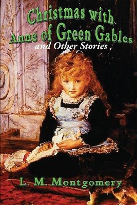 Libro Christmas With Anne Of Green Gables And Other Stori...