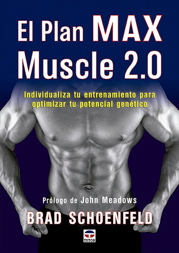 El Plan Max Muscle 2.0, De Schoenfeld, Brad. Editorial Ediciones Tutor, S.a. En Español
