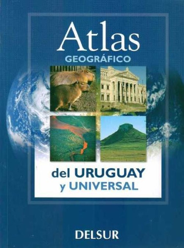 Libro Atlas Geografico Del Uruguay Y Universal De Vvaa Del S