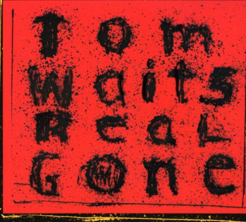 Tom Waits Real Gone Cd